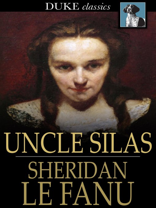 Title details for Uncle Silas by Sheridan Le Fanu - Available